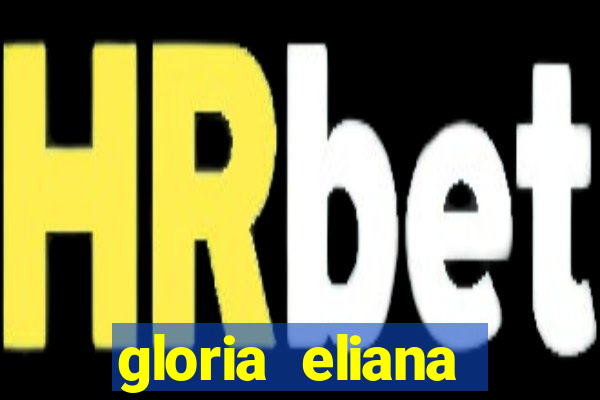 gloria eliana ribeiro letra